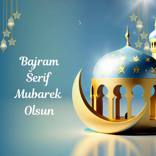 Bajram Šerif Mubarek Olsun